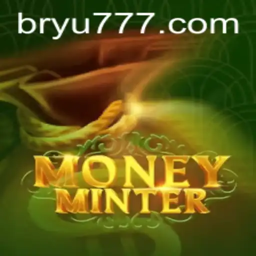 Exploring the World of MoneyMinter: The Thrill of YU777